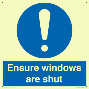 Ensure windows are shut